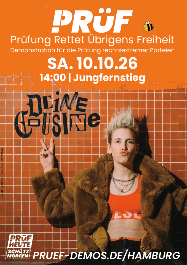Hamburger PRÜF-Plakat für den 10. Oktober 2026, 14:00 Uhr auf dem Jungfernstieg. Musik: Deine Cousine. PRÜF: Prüfung Rettet Übrigens Freiheit - Demonstrationen für die Prüfung rechtsextremer Parteien.